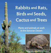 Rabbits and Rats, Birds and Seeds, Cactus and Trees: Plants and Animals at Work in El Pinacate, Sonoran Desert, Mexico