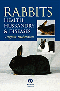 Rabbits: Health, Husbandry and Diseases