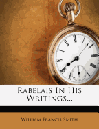 Rabelais in His Writings