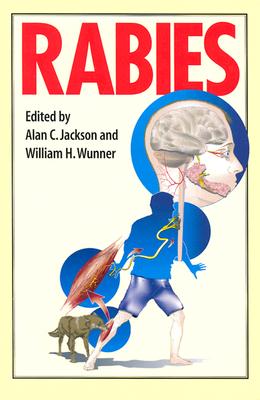 Rabies - Jackson, Alan C (Editor), and Wunner, William H (Editor)