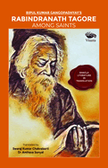 Rabindranath Tagore Among Saints