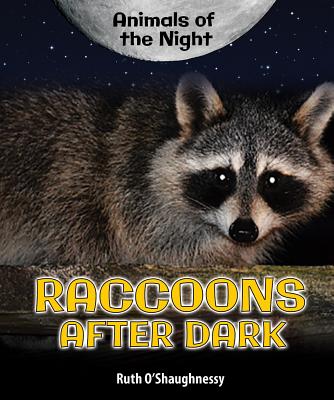 Raccoons After Dark - O'Shaughnessy, Ruth