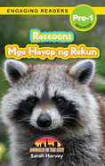 Raccoons: Bilingual (English/Filipino) (Ingles/Filipino) Mga Hayop ng Rekun - Animals in the City (Engaging Readers, Level Pre-1)