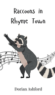 Raccoons in Rhyme Town