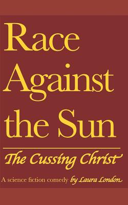 Race Against the Sun: The Cussing Christ - London, Laura