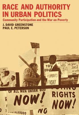 Race and Authority in Urban Politics - Greenstone, David J, and Peterson, Paul E