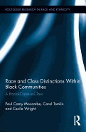 Race and Class Distinctions Within Black Communities: A Racial-Caste-In-Class