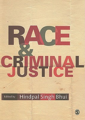 Race and Criminal Justice - Singh Bhui, Hindpal (Editor)