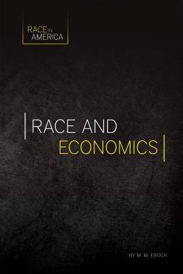 Race and Economics - Eboch, M M