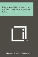 Race and Nationality as Factors in American Life