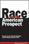 Race and the American Prospect: Essays on the Racial Realities of Our Nation and Our Time - Francis, Samuel T