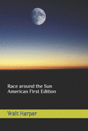 Race around the Sun: American First Edition