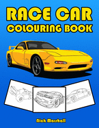 Race Car Colouring Book: Colouring Books for Kids Ages 4-8 Boys