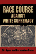 Race Course: Against White Supremacy