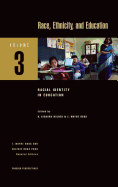 Race, Ethnicity, and Education: Volume 3, Racial Identity in Education - Milner, H Richard (Editor), and Ross, E Wayne (Editor)