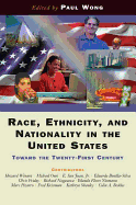 Race, Ethnicity, and Nationality in the United States: Toward the Twenty-First Century