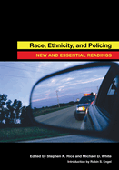 Race, Ethnicity, and Policing: New and Essential Readings