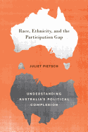 Race, Ethnicity, and the Participation Gap: Understanding Australia's Political Complexion