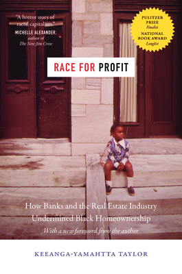 Race for Profit: How Banks and the Real Estate Industry Undermined Black Homeownership - Taylor, Keeanga-Yamahtta
