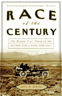 Race of the Century: The Heroic True Story of the 1908 New York to Paris Auto Race - Fenster, Julie M