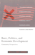 Race, Politics and Economic Development: Community Perspectives