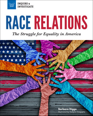 Race Relations: The Struggle for Equality in America - Diggs, Barbara, and Southerland, Vincent (Foreword by)