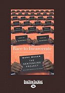 Race to Incarcerate: Revised and Updated (Large Print 16pt)
