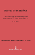 Race to Pearl Harbor: The Failure of the Second London Naval Conference and the Onset of World War II
