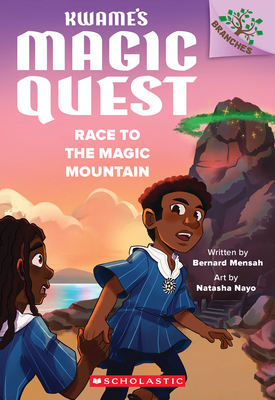 Race to the Magic Mountain: A Branches Book (Kwame's Magic Quest #2) - Mensah, Bernard