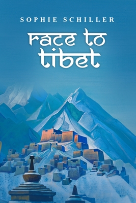 Race to Tibet - Schiller, Sophie