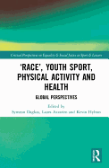 'Race', Youth Sport, Physical Activity and Health: Global Perspectives