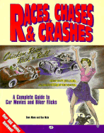 Races, Chases and Crashes: A Complete Guide to Car Movies and Biker Flicks
