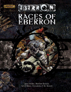 Races of Eberron: Dungeons & Dragons Supplement - Decker, Jesse, and Sernett, Matthew, and Baker, Keith