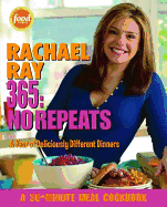 Rachael Ray 365: No Repeats: A Year of Deliciously Different Dinners