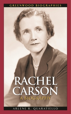 Rachel Carson: A Biography - Quaratiello, Arlene