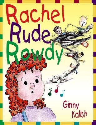 Rachel Rude Rowdy - Kalish, Ginny