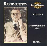 Rachmaninov: 24 Preludes - Marta Deyanova (piano)