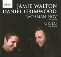 Rachmaninov: Cello Sonata; Grieg: Cello Sonata - Daniel Grimwood (piano); Jamie Walton (cello)