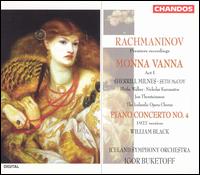 Rachmaninov: Monna Vanna; Piano Concerto No. 4 - Blythe Walker (soprano); Jon Thorsteinsson (tenor); Nickolas Karousatos (baritone); Seth McCoy (tenor);...