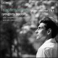 Rachmaninov: Piano Concertos 2 & 3 - Yevgeny Sudbin (piano); BBC Symphony Orchestra; Sakari Oramo (conductor)