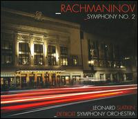 Rachmaninov: Symphony No. 2 - Detroit Symphony Orchestra; Leonard Slatkin (conductor)