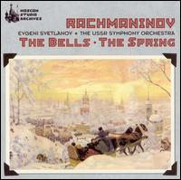 Rachmaninov: The Bells; The Spring - Alexei Maslennikov (tenor); Galina Pisarenko (soprano); Sergey Yakovenko (baritone);...