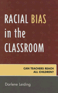 Racial Bias in the Classroom: Can Teachers Reach All Children?