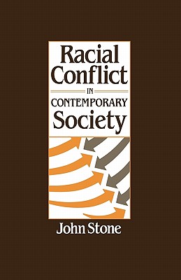 Racial Conflict in Contemporary Society - Stone, John, M.D.