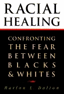 Racial Healing - Dalton, Harlon L, Professor