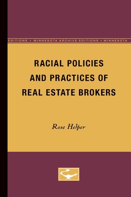 Racial Policies and Practices of Real Estate Brokers - Helper, Rose