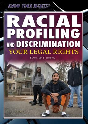 Racial Profiling and Discrimination: Your Legal Rights - Grinapol, Corinne