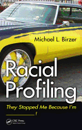 Racial Profiling: They Stopped Me Because I'm ------------!