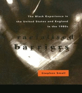 Racialised Barriers: The Black Experience in the United States and England in the 1980's