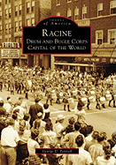 Racine: Drum and Bugle Corps Capital of the World